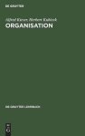 Alfred Kieser - De Gruyter Lehrbuch- Organisation