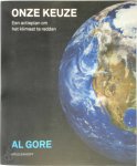 Al Gore - Onze keuze een actieplan om het klimaat te redden