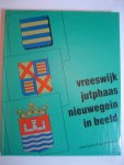 Freirabend ,Pijpker,Schut - Vreeswijk Jutphaas Nieuwegein in beeld