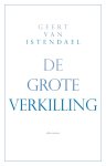 Geert van Istendael - De grote verkilling
