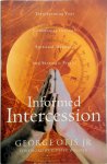 George Otis, Jr., George Otis - Informed Intercession