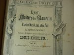 Kohler; Louis (1820 – 1886) - Les maitres du clavecin - 8 delen