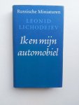 Lichodejev , L - Ik en mijn Automobiel Lichodejev , L - Ik en mijn Automobiel