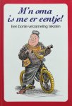  - M'n oma is me er eentje ! / De hele familie
