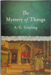 A. C. Grayling - The Mystery of Things