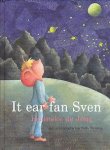 Jong, Hanneke de - It Ear Fan Sven