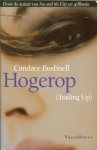 Bushnell, Candace .. Vertaling  door Nicolette Hoekmeijer  - Ellis post Uiterweer & Mieke Vas binder - Hogerop .. Een heerlijke mix van sociale satire, een blik in de keuken van de upper class en een zeer onderhoudende komedie vol rake observeringen.