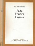 Barthes, Roland. - Sade, Fourier, Loyola.
