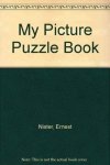 Ernest Nister - My Picture Puzzle Book