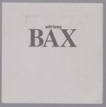Adriana Bax - Adriana Bax : Luce e colori.