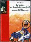A. Broger - Zo klein...en dan al stapelverliefd? / Leesbeest-boeken