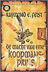 Raymond E. Feist - De macht van een koopmansprins
