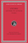 Cicero - (1) Letters To Atticus, Volume I