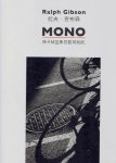 GIBSON, Ralph - Ralph Gibson - Mono. GIBSON, Ralph - Ralph Gibson - Mono.
