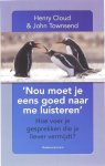 Henry Cloud - Nou moet je eens goed naar me luisteren Henry Cloud - Nou moet je eens goed naar me luisteren