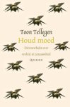 Toon Tellegen - (1) Houd Moed