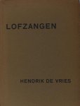 Vries, Hendrik de. - Lofzangen.