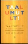Sanders, Ewoud - Taaltumult ! / de mooiste observaties, hartenkreten & boze brieven uit Onze Taal