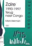 HEIRMAN Mark - Zaïre 1990-1997. Terug naar Congo.