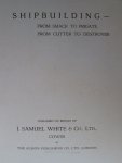 Published on behalf of J. Samuel White & Co., Ltd., Cowes by the Albion Publishing Co. (Printers Lindenbaum Amsterdam) - Shipbuilding   from Smack to Frigate from Cutter to Destroyer. Prachtige 90 jaar oude afbeeldingen van stoomschepen, raderboten, torpedoboten, militaire schepen en van de werf in Cowes