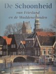 A. A. M. van Der Heyden - De schoonheid van Friesland en de Waddeneilanden