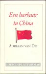 Dis, Adriaan van - Een barbaar in China