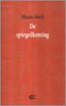  - De spiegelkoning / druk 1