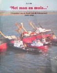 Bik, E.A. - 'Met man en muis. . .': Uitspraken van de Raad voor de Scheepvaart 1909-1999