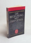 Goldschmit-Jentner, Rudolf K. - DIE BEGEGNUNG MIT DEM GENIUS