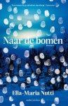 Ella-Maria Nutti - (1) Naar De Bomen