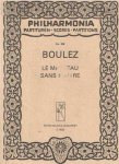 Boulez, Pierre - Le Marteau Sans Maitre. Pour voix d'alto et 6 instruments. Poemes de Rene Char. Partition.