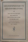 Linde H van der en Thijssen F (red.) - Geloofsinhoud en geloofsbeleving Een peiling binnen reformatie en katholieke kerk in Nederland. Met krantenknipsels