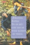 Zyranna Zateli 63530 - En op het uur van de wolf komen zij terug roman in tien verhalen