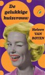 Royen, Heleen van - De gelukkige huisvrouw