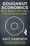 Raworth, Kate - Doughnut Economics