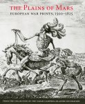 James Clifton, Leslie Scattone - The Plains of Mars European War Prints, 1500-1825