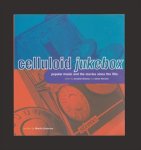 MONREY, JONATHAN / WOOTTON, ADRIAN [EDITORS] - Celluloid Jukebox. Popular music and the movies since the 1950s.