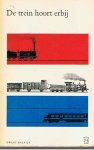 Asselberghs, Marie-Anne / Douwe, Gerard / Romijn, Jaap / Schaafsma, H - De trein hoort erbij