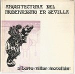 Villar Movellán, Alberto - Arquitectura del Modernismo en Sevilla