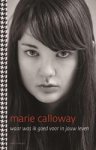 Marie Calloway - waar was ik goed voor in jouw leven Marie Calloway - waar was ik goed voor in jouw leven