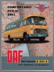 DAF - (AUTO FOLDER - CAR BROCHURE) DAF - Confortabel - veilig - snel - Daf Bus Chassis B 1500 R - voor autobussen en touringcars DAF - (AUTO FOLDER - CAR BROCHURE) DAF - Confortabel - veilig - snel - Daf Bus Chassis B 1500 R - voor autobussen en touringcars