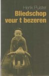 Puister, Henk - Bliedschop veur t bezeren Puister, Henk - Bliedschop veur t bezeren