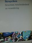 Blotkamp, Hoos/ Gerrit Krol/A.A.Kruithof/ ea. - Struycken. - structuur , verscheidenheid en verandering Blotkamp, Hoos/ Gerrit Krol/A.A.Kruithof/ ea. - Struycken. - structuur , verscheidenheid en verandering