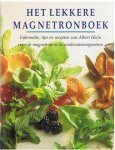 Ammerlaan, Anneke (hoofdredactie) - Het lekkere magnetronboek - Informatie, tips en recepten van Albert Heijn