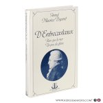 Dupont, Maurice (Amiral) - D’Entrecasteaux?: Rien que mer un peu de Gloire.