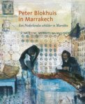 John Sillevis & Sillevis, John - Peter Blokhuis in Marrakech