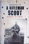 Crum, Major F.M. - Memoirs of a Rifleman Scout Crum, Major F.M. - Memoirs of a Rifleman Scout