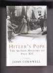 Cornwell, John - Hitler's Pope the secret history of Pius XII