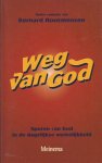 Bernard Rootmensen [Red.] - Weg van God - sporen van God in de dagelijkse werkelijkheid