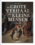 Bert Gevaert - Het grote verhaal van kleine mensen een geschiedenis van dwergen